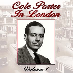 Cole Porter In London, Vol. 1 - Cole Porter