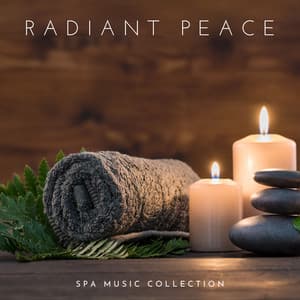 Radiant Peace: Spa Music for Relaxation - Spa Music Collection