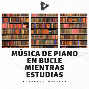 Música De Piano En Bucle Mientras Estudias - Leyendo Música