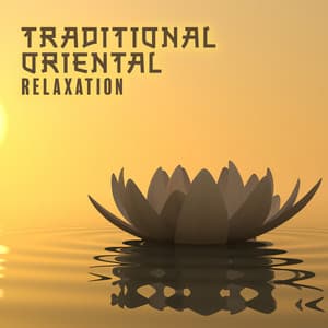 Traditional Oriental Relaxation: Asian Treatment for All Body - Therapy Spa Music Paradise