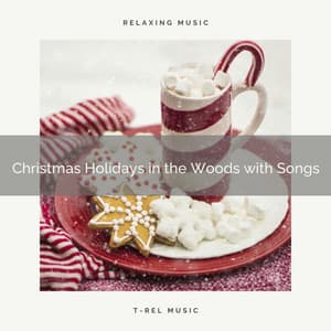Christmas Holidays in the Woods with Songs - Nature Sound Series