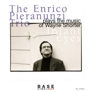 Plays the Music of Wayne Shorter - Infant Eyes - Enrico Pieranunzi Trio