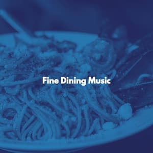 Fine Dining Music - Relaxing Bossa Nova Chillax