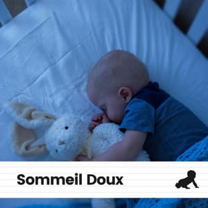Sommeil Doux - Berceuse Pour Bébé