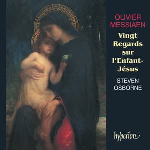 Messiaen: Vingt Regards sur l'Enfant-Jésus - Olivier Messiaen