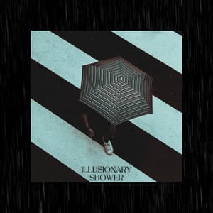 Illusionary Shower - Relaxing Rain Sounds