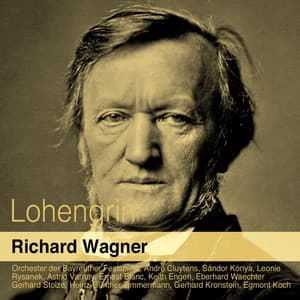 Wagner: Lohengrin - Richard Wagner
