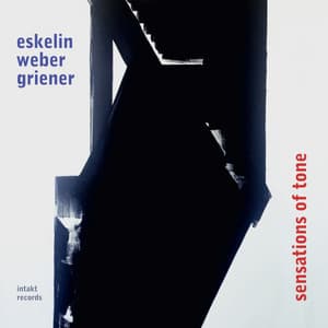 Sensations of Tone - Ellery Eskelin