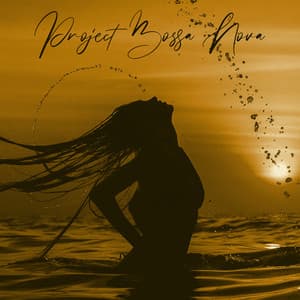 Project Bossa Nova - Jazz Bossa Lounge, Holiday Mood, Brazilian Rhythms - Bossa Nova Musician Artist