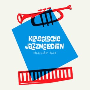 Klassische Jazzmelodien - Klassischer Jazz