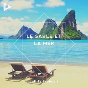 Le Sable Et La Mer - Lullify Français