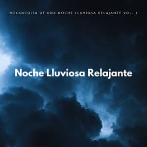 Melancolía De Una Noche Lluviosa Relajante Vol. 1 - Lluvia para Dormir ASMR