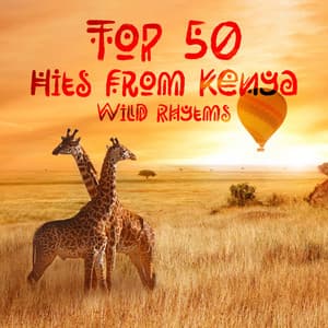 Top 50 Hits from Kenya: Wild Rhytms, Healing African Music for Relaxation, Inspiration, Tribal Meditation Powerful Drum & Chanting - Mysterious World Music