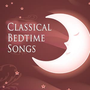 Classical Bedtime Songs - Smart Baby Lullaby
