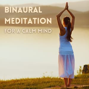 Binaural Meditation for a Calm Mind - Pure Binaural Beats