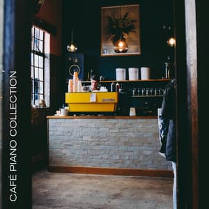 Café Piano Collection - Coffee Shop Jazz