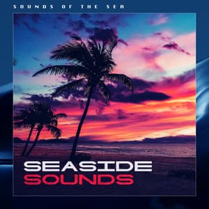 Seaside Sounds - Sounds Of The Sea