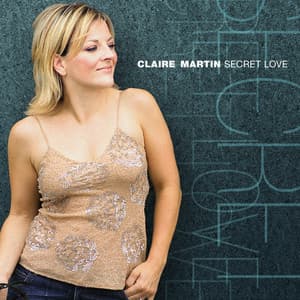 Secret Love - Claire Martin