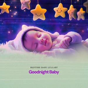 Goodnight Baby - Bedtime Baby Lullaby