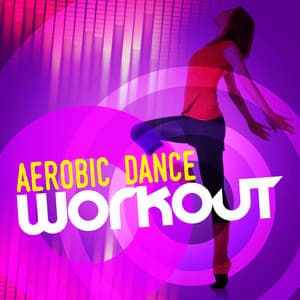 Aerobic Dance Workout - Aerobic Musik Workout