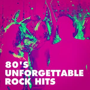 80's Unforgettable Rock Hits - The Rock Masters