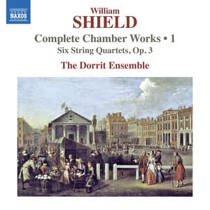 Shield: Complete Chamber Works, Vol. 1 - William Shield