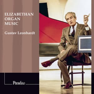 Elizabethan Organ Music - Gustav Leonhardt