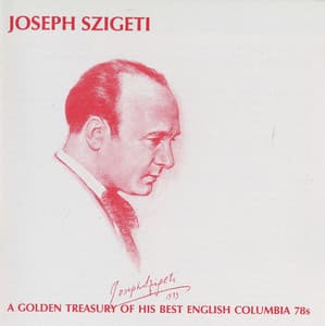 A Golden Treasury of His English Columbia 78s - Joseph Szigeti