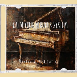 Calm Your Nervous System - Mantra & Meditation