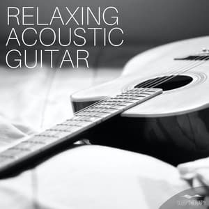 Relaxing Acoustic Guitar - SleepTherapy