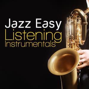 Jazz Easy Listening Instrumentals - Easy Listening Instrumentals