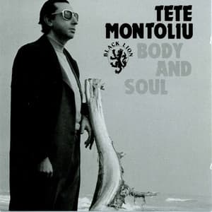 Body And Soul - Tete Montoliu