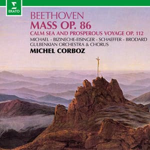 Beethoven: Mass in C Major, Op. 86 & Calm Sea and Prosperous Voyage, Op. 112 - Ludwig van Beethoven