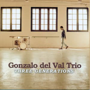 Three Generations - Gonzalo del Val Trio