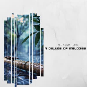 A Deluge of Melodies - All Saints Flute