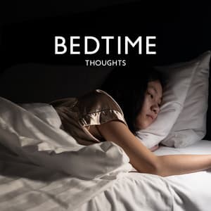 Bedtime Thoughts - Calming Music Ensemble