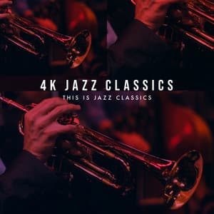 4K Jazz Classics - This is Jazz Classics