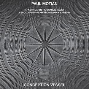 Conception Vessel - Paul Motian