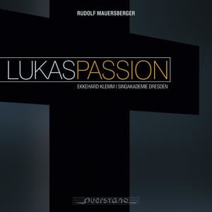 Rudolf Mauersberger: Passionsmusik nach dem Lukasevangelium - Rudolf Mauersberger