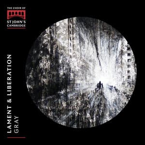Lament & Liberation - Choir of St. John's College, Cambridge