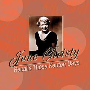 Recalls Those Kenton Days - June Christy