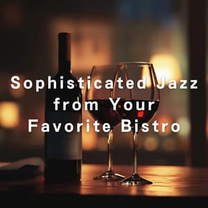 Sophisticated Jazz from Your Favorite Bistro - Relaxing Piano Crew