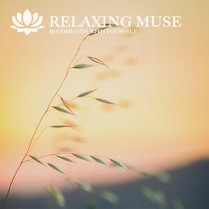 BECOME ONE WITH YOURSELF - Relaxing Muse