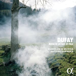 Dufay: Missa Se la face ay pale - Guillaume Dufay