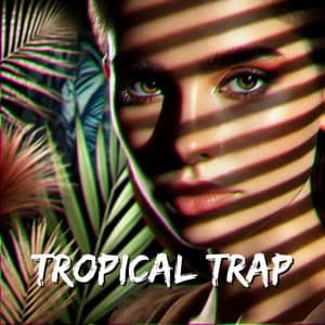 Tropical Trap: Summer Pulse - #1 Hits Now