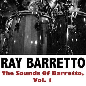 The Sounds Of Barretto, Vol. 1 - Ray Barretto