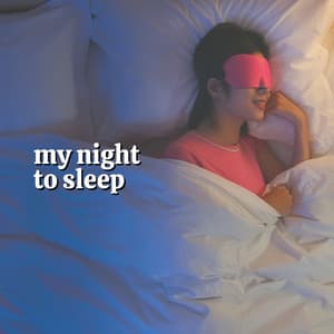 My Night to Sleep - Sleep Meditations