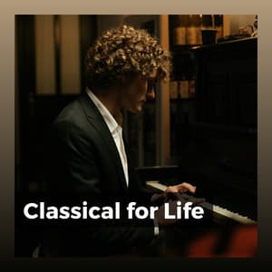 Classical for Life - Classical Chillout