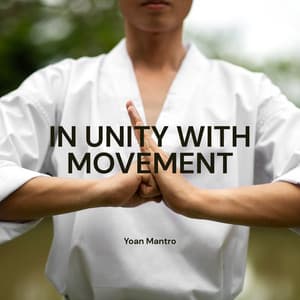 In Unity with Movement - Yoan Mantro