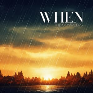 When the Sky Weeps: Emotional Outpouring, Tears of the Universe, Divine Sadness, Nature's Catharsis, Feelings Unleashed - Ambient Rain